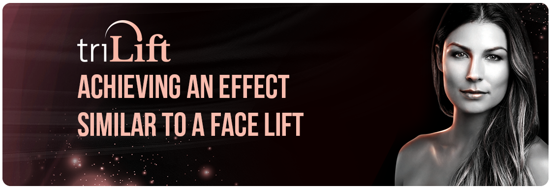triLift achieving an effect similar to a facelift